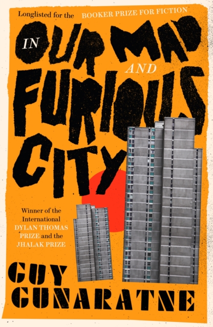 In Our Mad and Furious City : Winner of the International Dylan Thomas Prize - 9781472250216