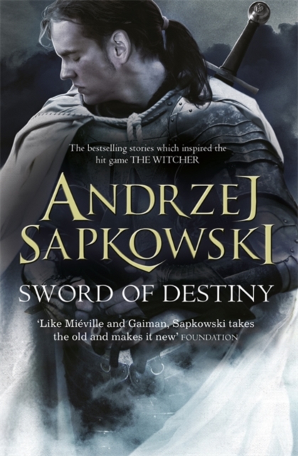 Sword of Destiny : Tales of the Witcher - Now a major Netflix show - 9781473211544