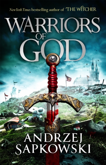 Warriors of God : The second book in the Hussite Trilogy, from the internationally bestselling author of The Witcher - 9781473226180