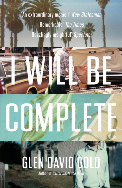 I Will Be Complete : A memoir - 9781473620186