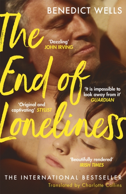 The End of Loneliness : The Dazzling International Bestseller - 9781473654044