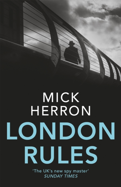 London Rules : Slough House Thriller 5 - 9781473657403