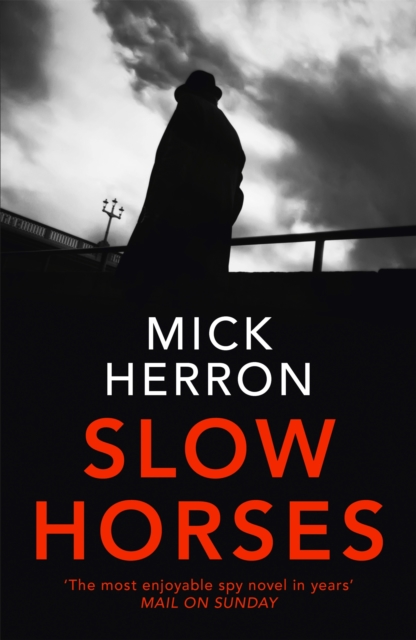Slow Horses : Slough House Thriller 1 - 9781473674189