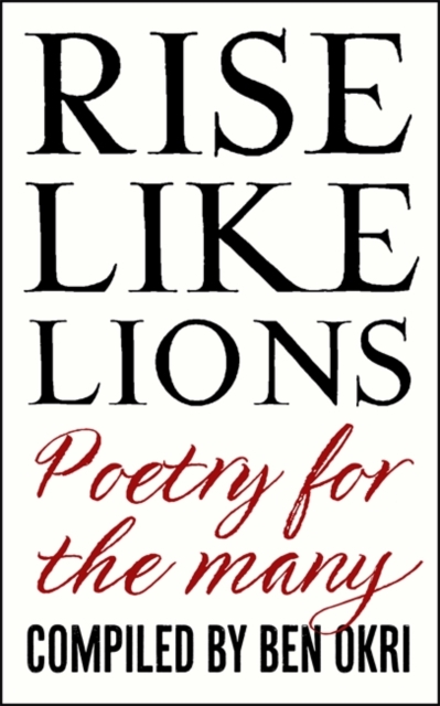 Rise Like Lions : Poetry for the Many - 9781473676169