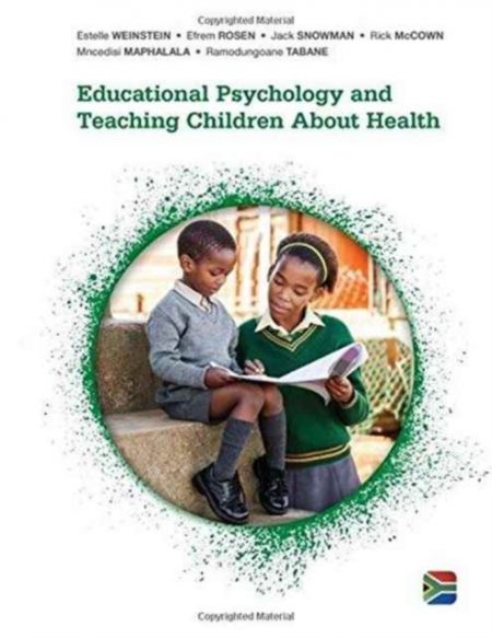Educational Psychology and Teaching Children About Health - 9781473709188
