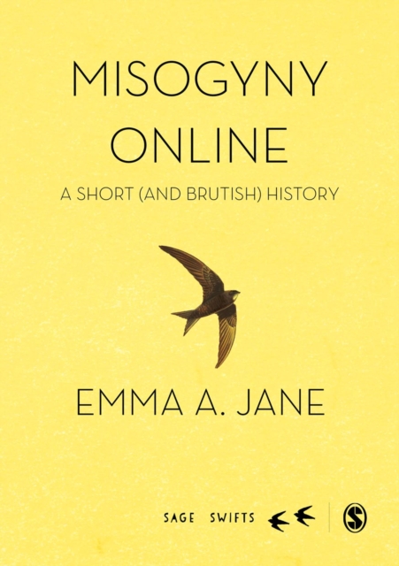 Misogyny Online : A Short (and Brutish) History - 9781473916005