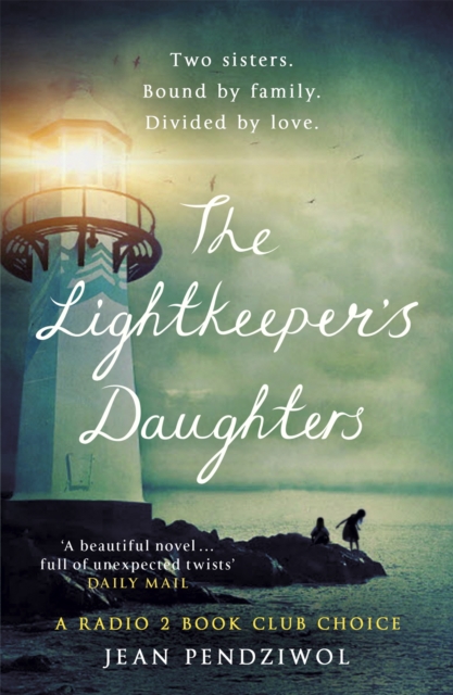 The Lightkeeper's Daughters : A Radio 2 Book Club Choice - 9781474605021
