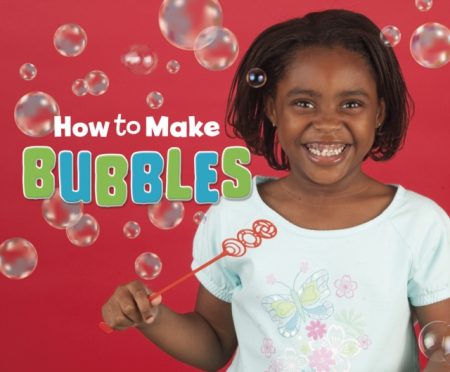 How to Make Bubbles - 9781474756785