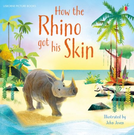 How the Rhino got his Skin - 9781474926966