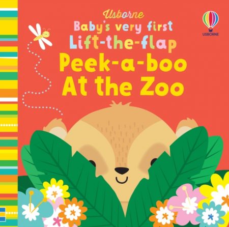 Baby's Very First Lift-the-flap Peek-a-boo At the Zoo - 9781474989763