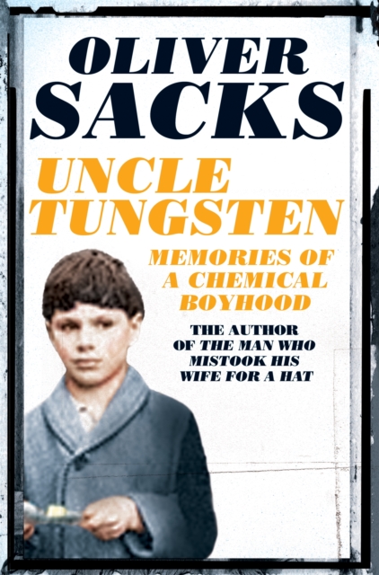 Uncle Tungsten : Memories of a Chemical Boyhood - 9781509813698