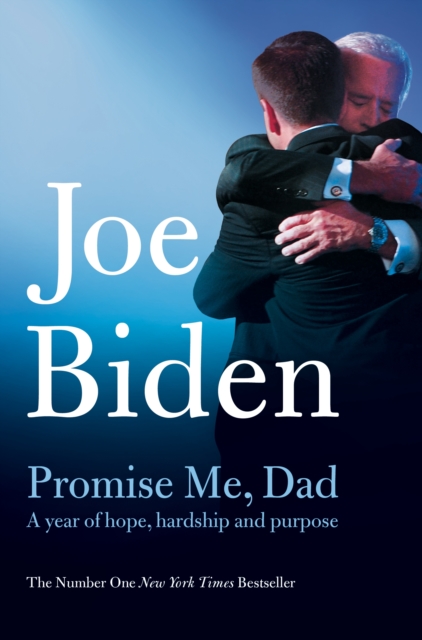Promise Me, Dad : The heartbreaking story of Joe Biden's most difficult year - 9781509890088