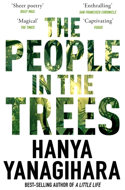 The People in the Trees : The Stunning First Novel from the Author of A Little Life - 9781509892983