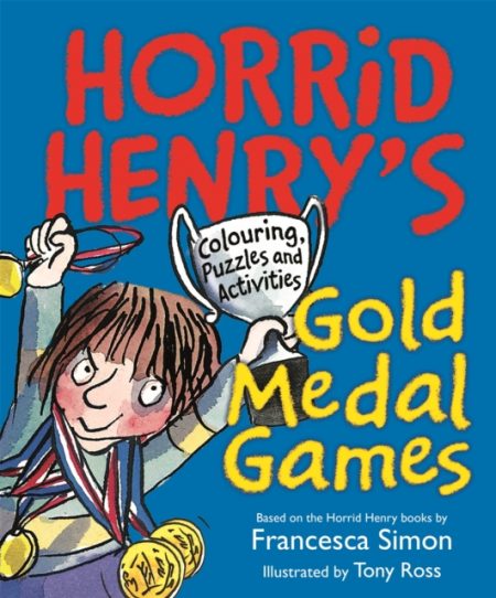 Horrid Henry's Gold Medal Games : Colouring, Puzzles and Activities - 9781510101272
