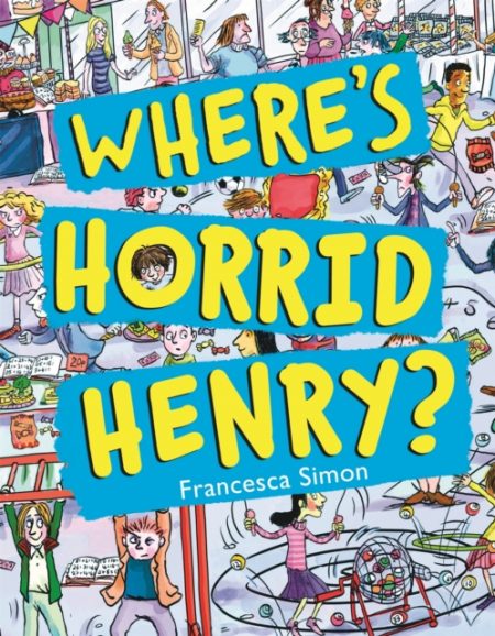 Where's Horrid Henry? - 9781510101296
