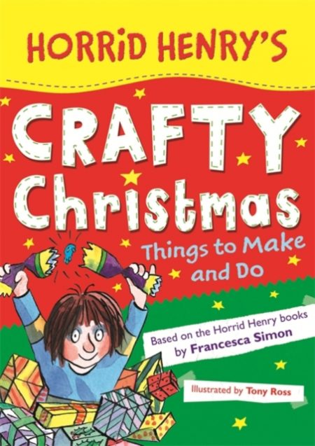 Horrid Henry's Crafty Christmas : Things to Make and Do - 9781510101470