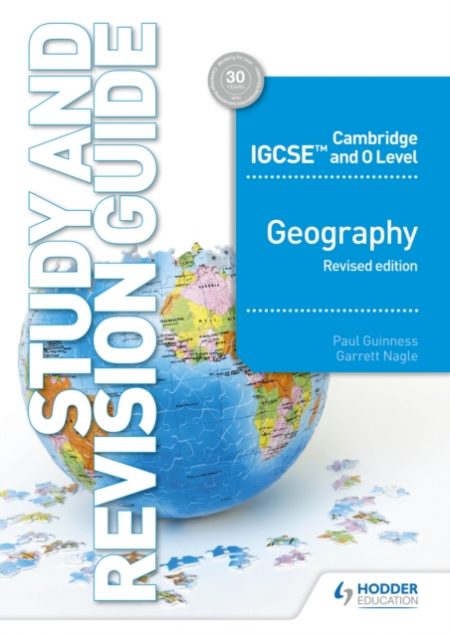 Cambridge IGCSE and O Level Geography Study and Revision Guide revised edition - 9781510421394