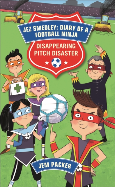 Reading Planet - Jez Smedley: Diary of a Football Ninja: Disappearing Pitch Disaster - Level 5: Fiction (Mars) - 9781510444799