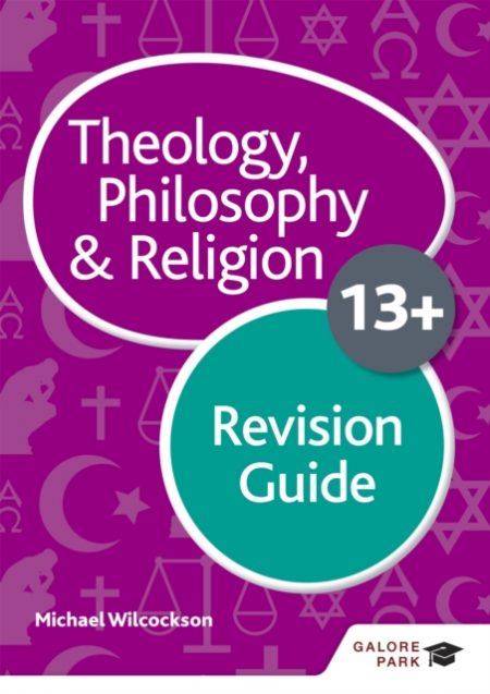 Theology Philosophy and Religion for 13+ Revision Guide - 9781510446632