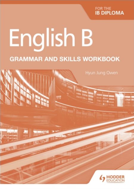 English B for the IB Diploma Grammar and Skills Workbook - 9781510447639