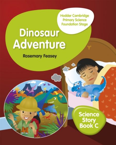 Hodder Cambridge Primary Science Story Book C Foundation Stage Dinosaur Adventure - 9781510448650