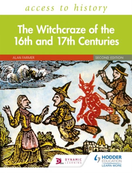 Access to History: The Witchcraze of the 16th and 17th Centuries Second Edition - 9781510459199