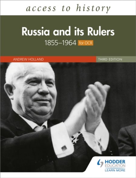 Access to History: Russia and its Rulers 1855-1964 for OCR, Third Edition - 9781510459779