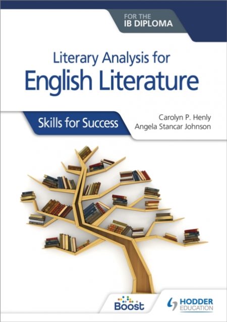 Literary analysis for English Literature for the IB Diploma : Skills for Success - 9781510467149