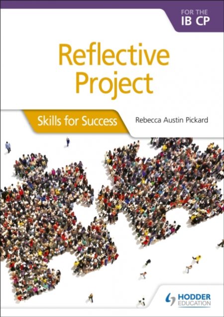 Reflective Project for the IB CP : Skills for Success - 9781510471368