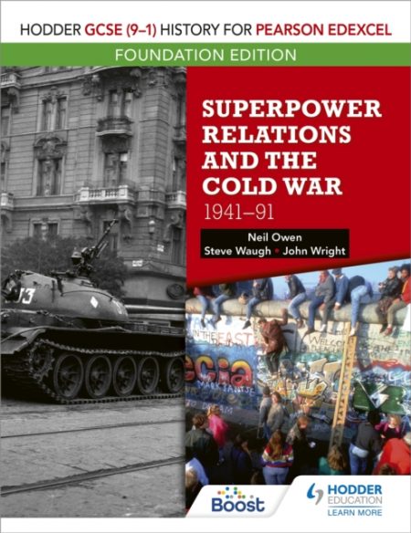 Hodder GCSE (9-1) History for Pearson Edexcel Foundation Edition: Superpower Relations and the Cold War 1941-91 - 9781510473201