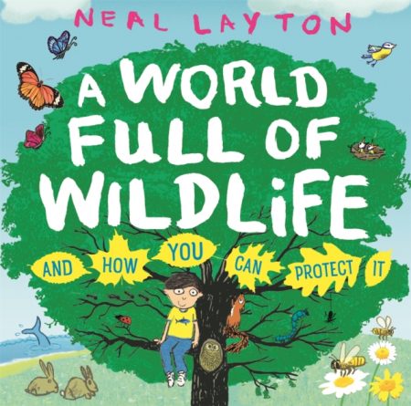 Eco Explorers: A World Full of Wildlife : and how you can protect it - 9781526363213