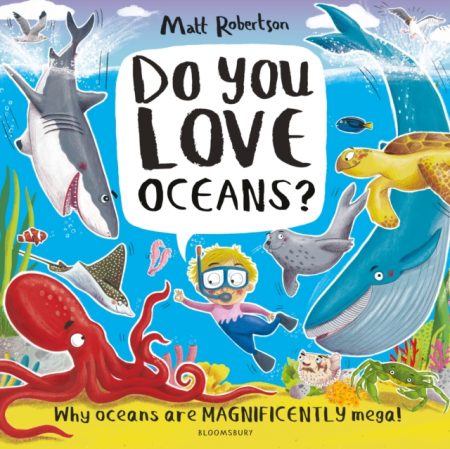 Do You Love Oceans? : Why oceans are magnificently mega! - 9781526639646