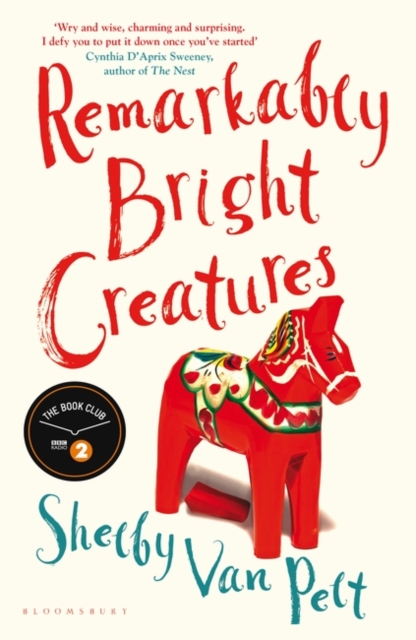 Remarkably Bright Creatures : Give the most beloved book of the year this Christmas - 9781526649669
