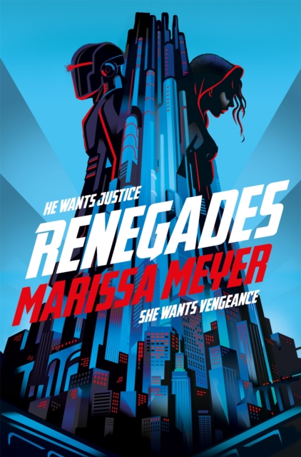 Renegades : the bestselling high-stakes superhero adventure - 9781529023114