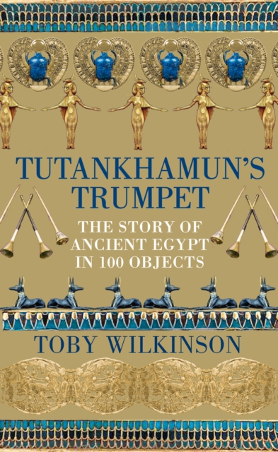 Tutankhamun's Trumpet - 9781529045888
