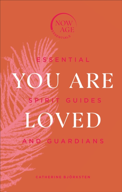 You Are Loved : Essential Spirit Guides and Guardians - 9781529107937