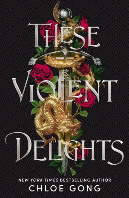 These Violent Delights : The New York Times bestseller and first instalment of the These Violent Delights series - 9781529344530