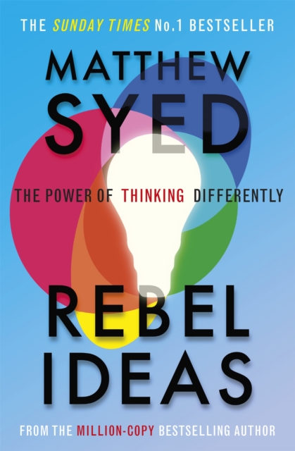 Rebel Ideas : The Power of Thinking Differently - 9781529348408