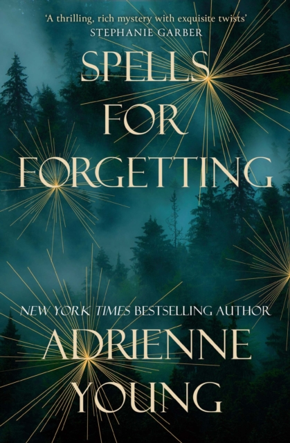 Spells for Forgetting : the spellbinding magical mystery, perfect for winter nights - 9781529425314