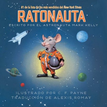 Ratonauta (Mousetronaut) : Basado en una historia (parcialmente) real - 9781534488274