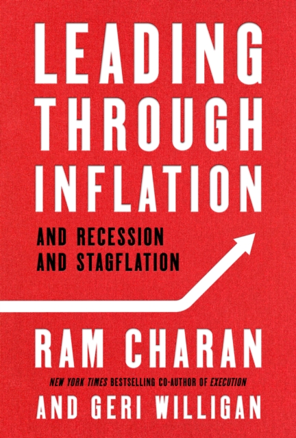 Leading Through Inflation : And Recession And Stagflation - 9781646871216