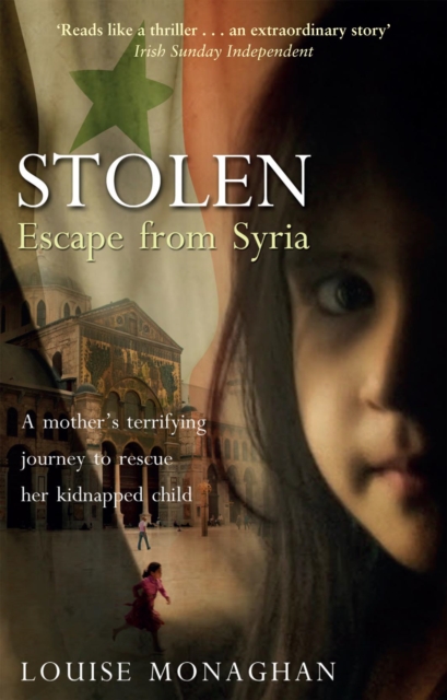 Stolen : Escape from Syria - 9781780575919