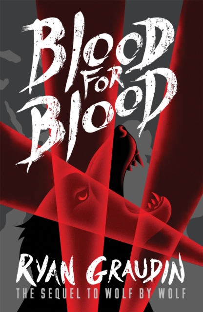 Wolf by Wolf: Blood for Blood : Book 2 - 9781780622064
