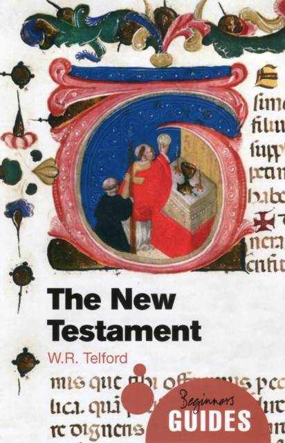 The New Testament : A Beginner's Guide - 9781780743387