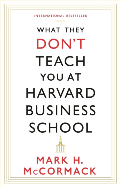 What They Don't Teach You At Harvard Business School - 9781781253397