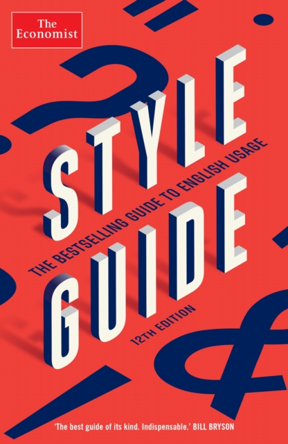 The Economist Style Guide : 12th Edition - 9781781258316
