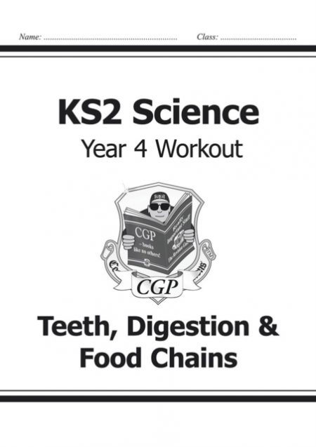 KS2 Science Year 4 Workout: Teeth, Digestion & Food Chains - 9781782940845
