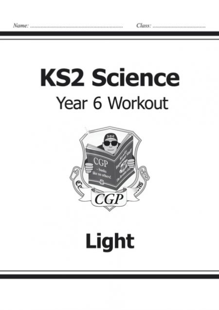 KS2 Science Year 6 Workout: Light - 9781782940944