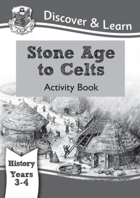 KS2 History Discover & Learn: Stone Age to Celts Activity Book (Years 3 & 4) - 9781782941965