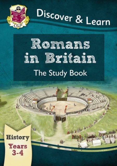 KS2 History Discover & Learn: Romans in Britain Study Book (Years 3 & 4) - 9781782941972